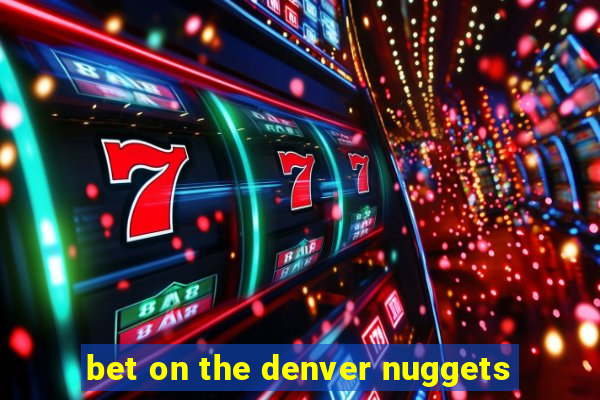 bet on the denver nuggets