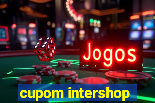 cupom intershop