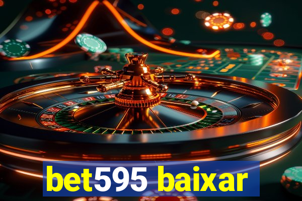 bet595 baixar