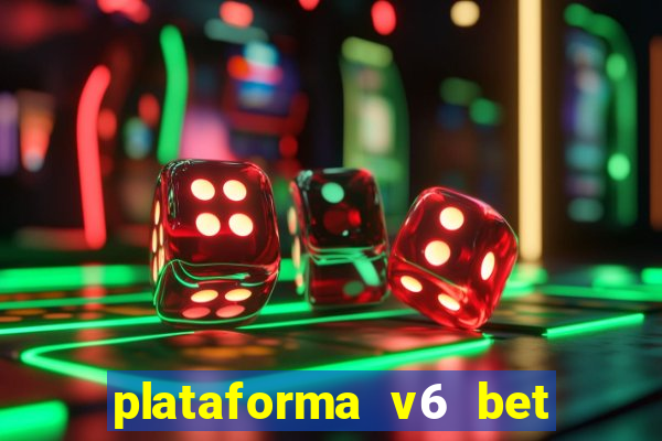 plataforma v6 bet paga mesmo