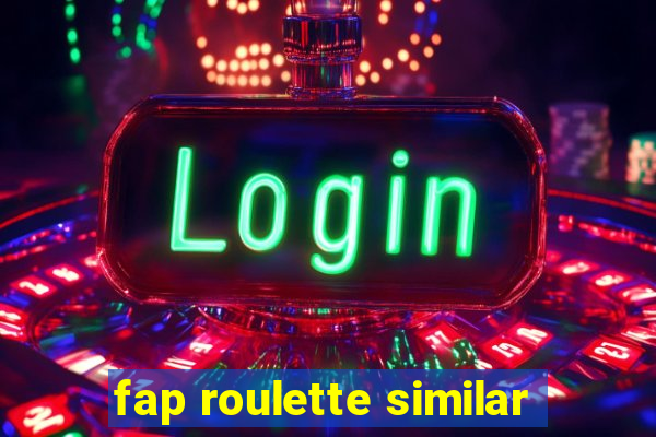 fap roulette similar