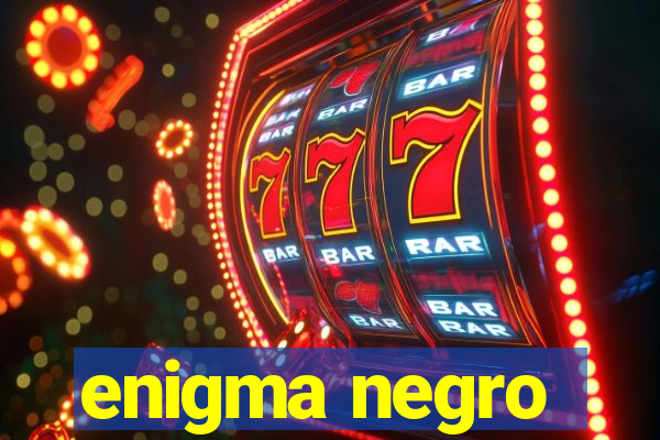 enigma negro