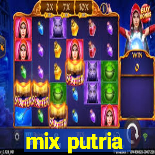 mix putria