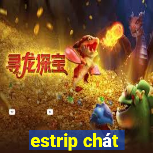 estrip chát