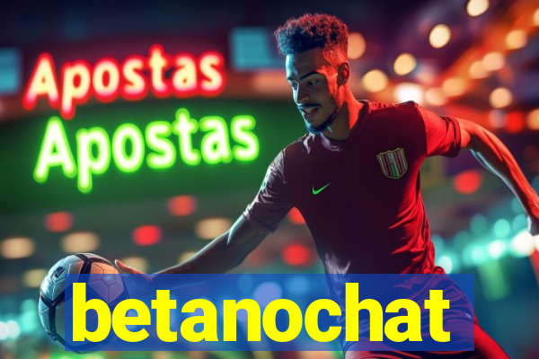 betanochat