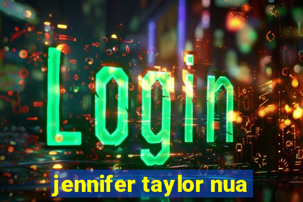 jennifer taylor nua