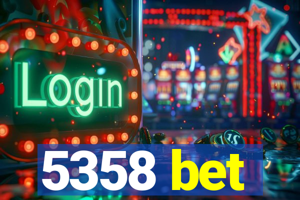 5358 bet