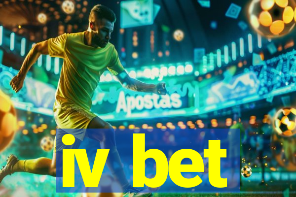 iv bet