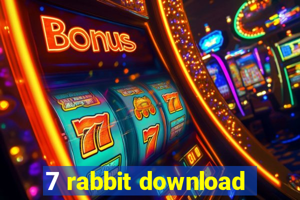 7 rabbit download