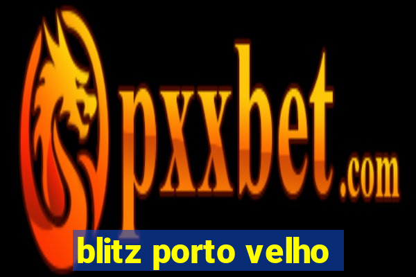 blitz porto velho
