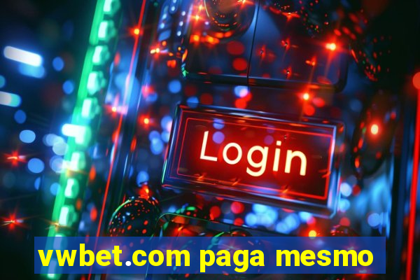 vwbet.com paga mesmo