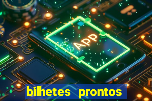 bilhetes prontos futebol para hoje