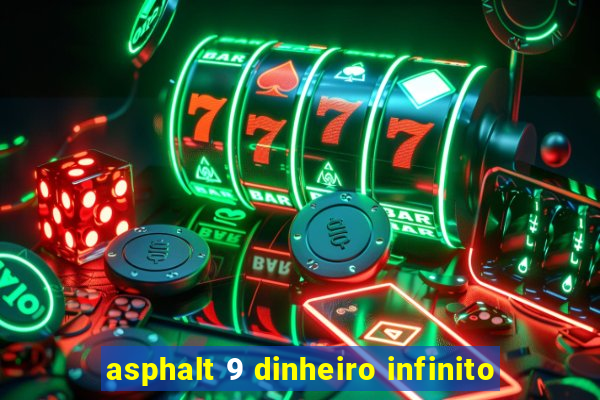 asphalt 9 dinheiro infinito