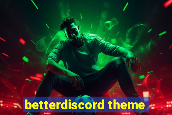 betterdiscord theme