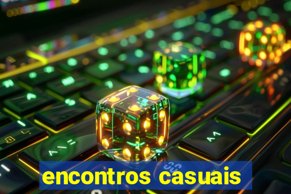 encontros casuais