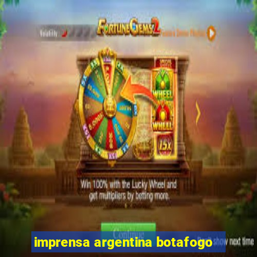 imprensa argentina botafogo