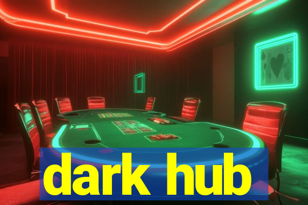 dark hub