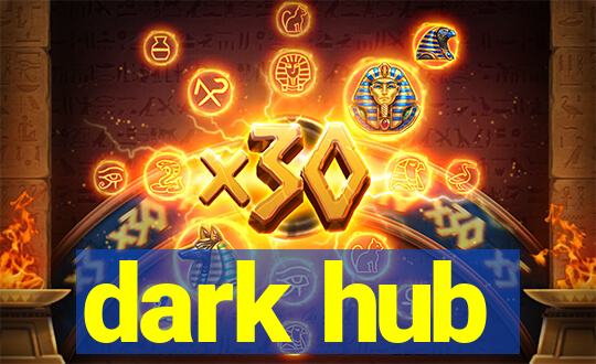 dark hub