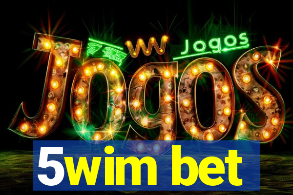 5wim bet