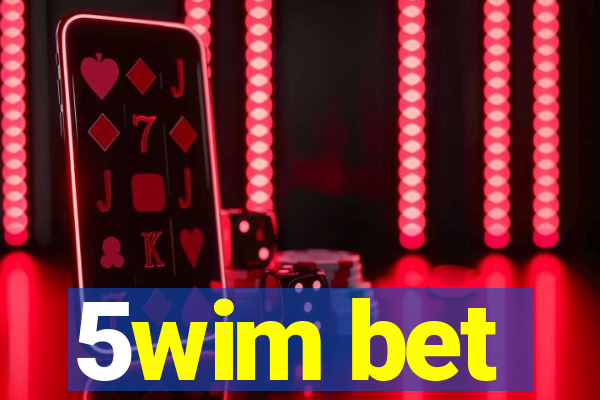 5wim bet