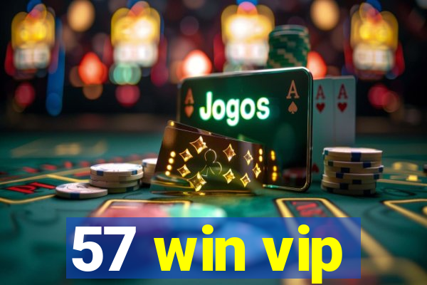 57 win vip