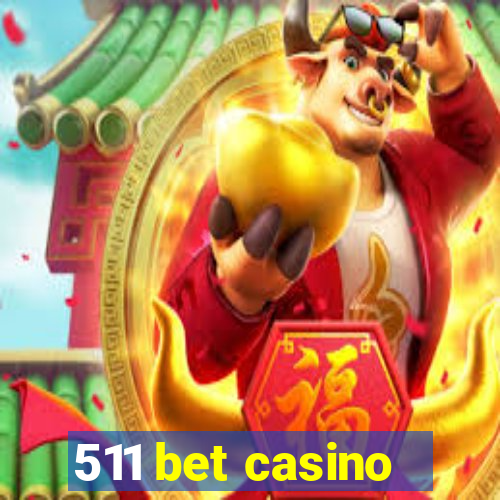 511 bet casino