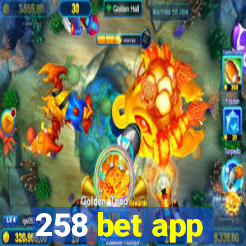 258 bet app