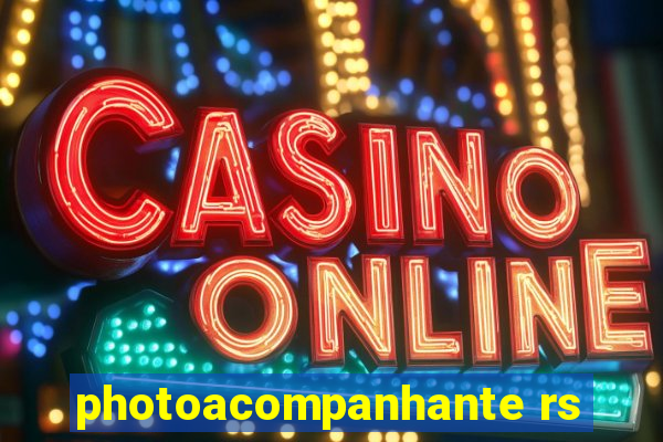 photoacompanhante rs