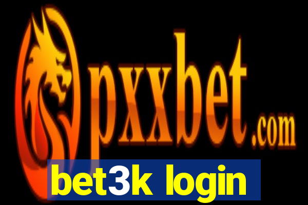 bet3k login