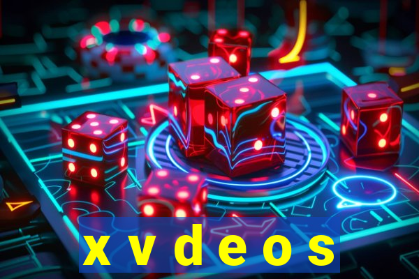 x v d e o s