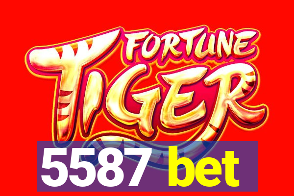 5587 bet