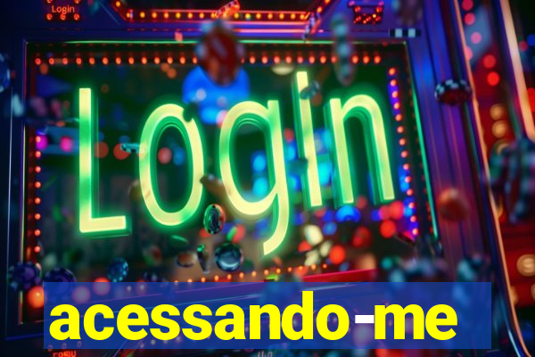 acessando-me