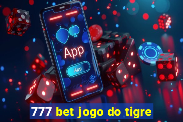 777 bet jogo do tigre