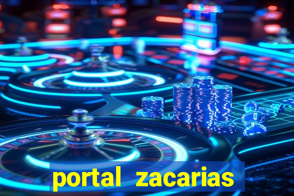 portal zacarias mais de 18