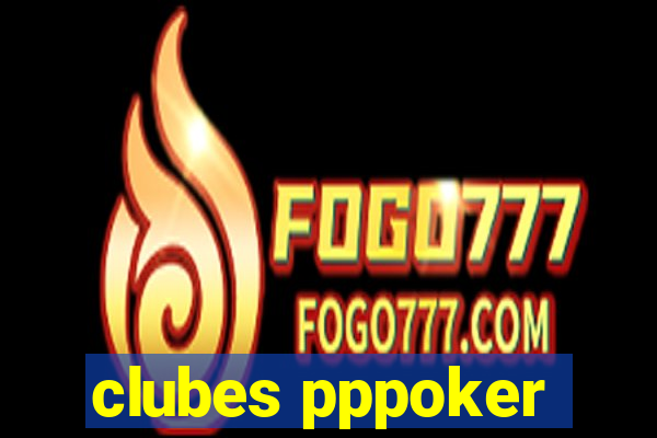 clubes pppoker