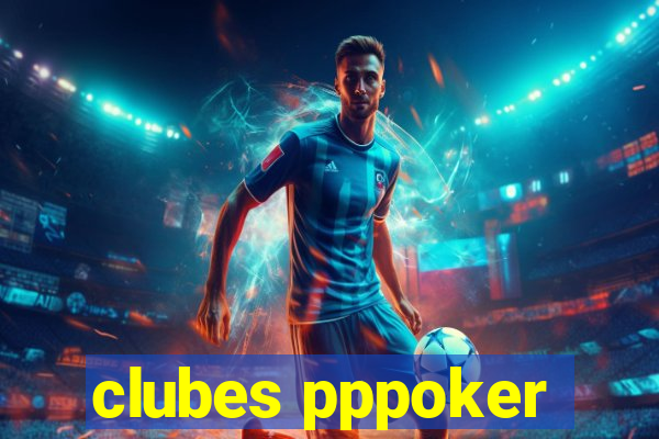 clubes pppoker