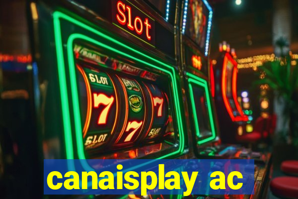 canaisplay ac