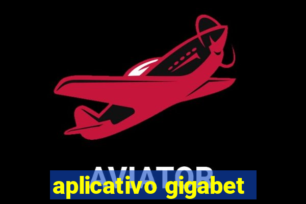 aplicativo gigabet