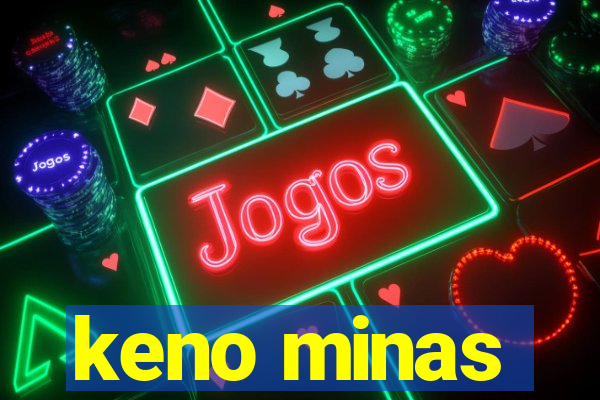 keno minas