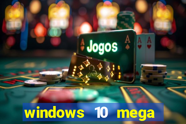 windows 10 mega lite download