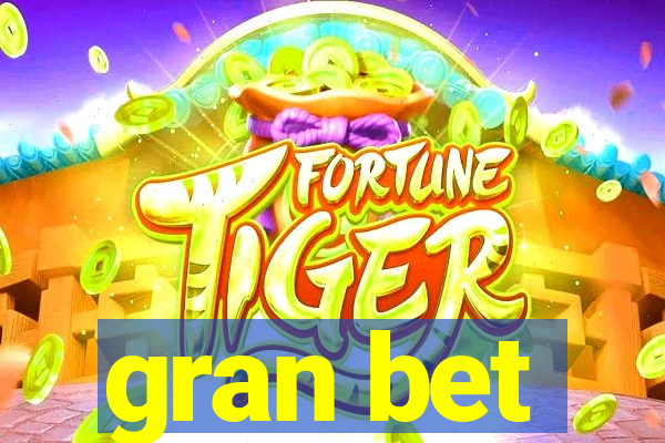 gran bet