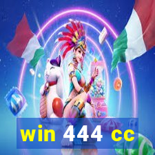 win 444 cc