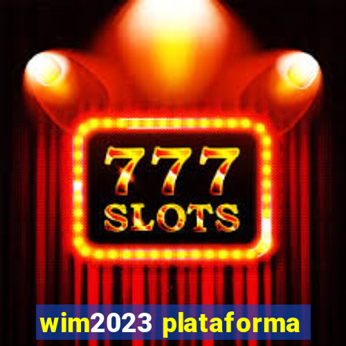 wim2023 plataforma