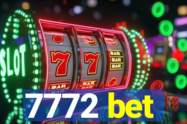 7772 bet