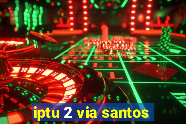 iptu 2 via santos