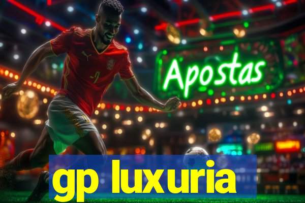 gp luxuria