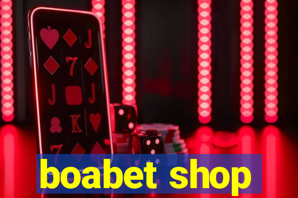 boabet shop