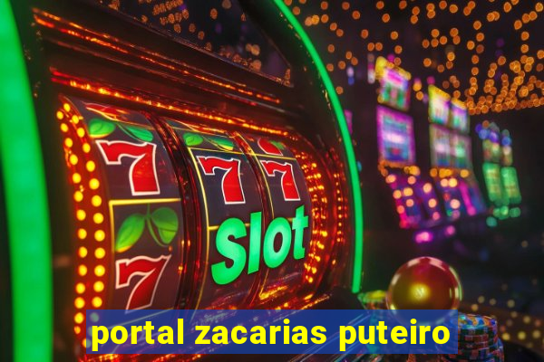 portal zacarias puteiro