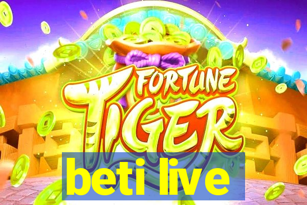 beti live
