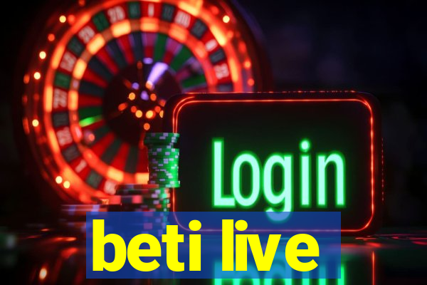 beti live